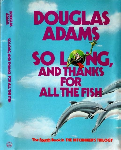 So Long, and Thanks for All the Fish