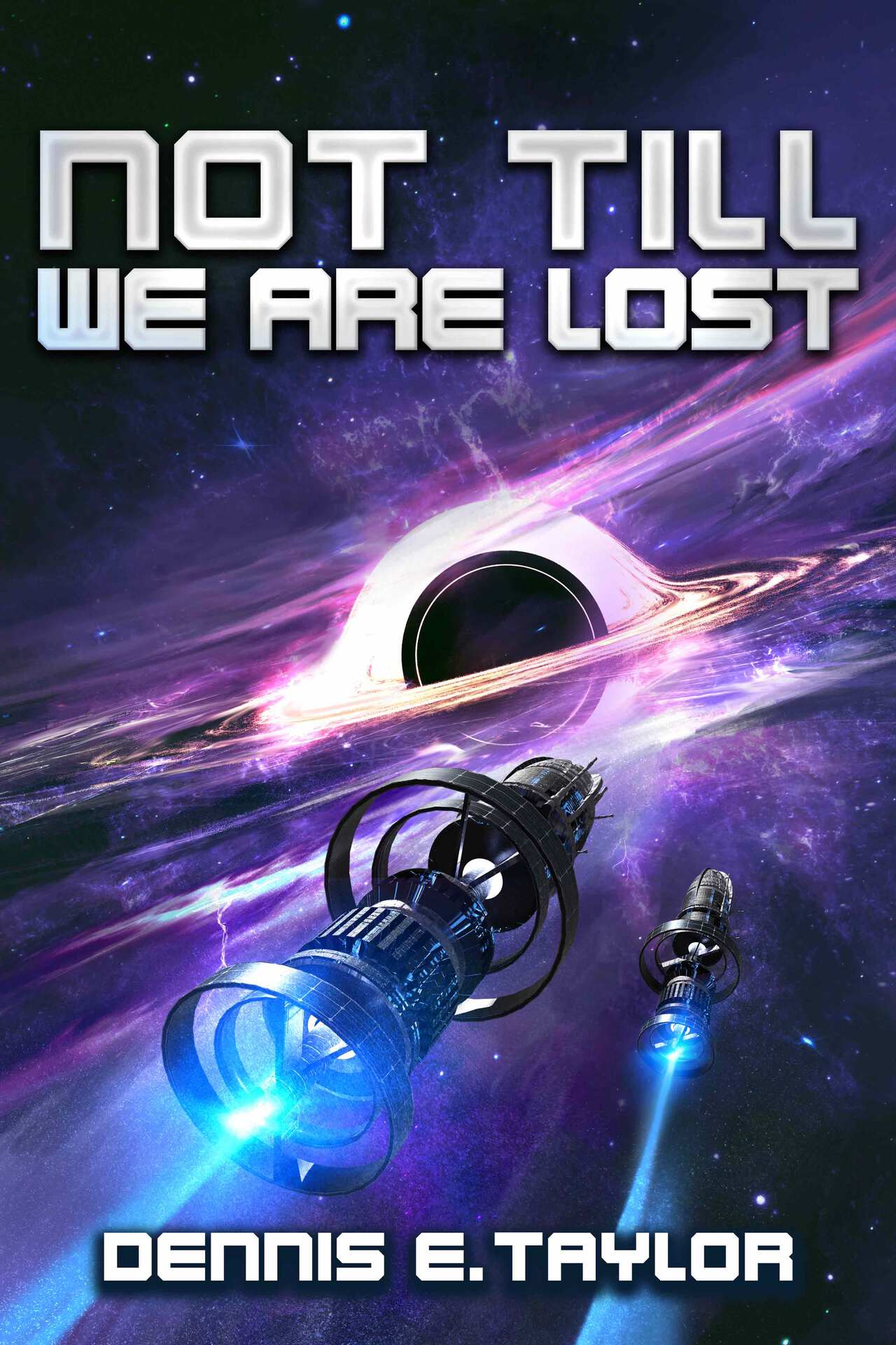 Not Till We Are Lost (Bobiverse Book 5)