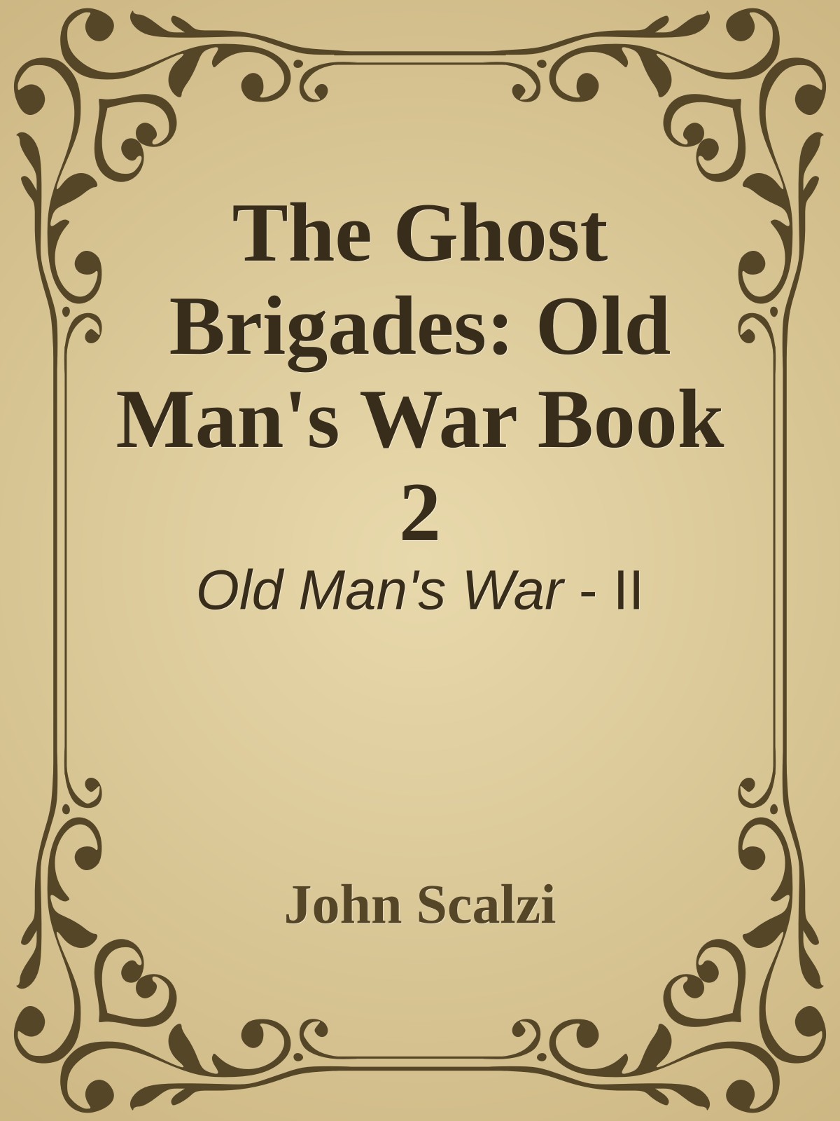 The Ghost Brigades: Old Man's War Book 2