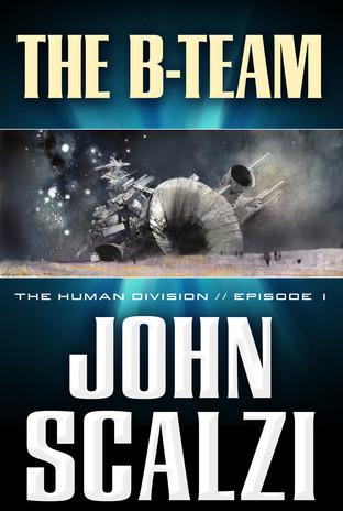 The Human Division #1: The B-Team Anthology