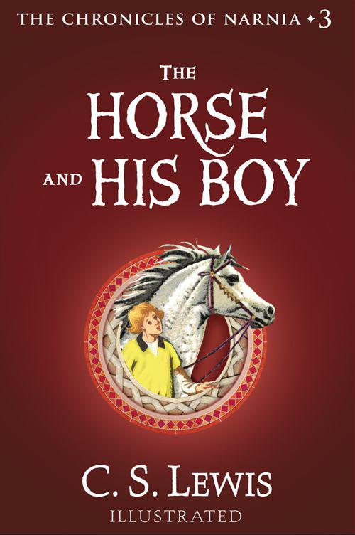 The Horse and His Boy: The Chronicles of Narnia
