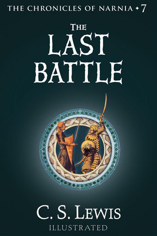 The Last Battle: The Chronicles of Narnia