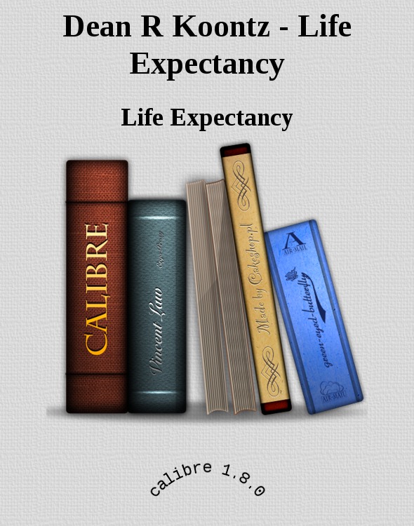 Dean R Koontz - Life Expectancy